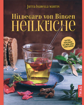 HILDEGARD VON BINGEN HEILKÜCHE