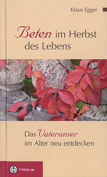 BETEN IM HERBST DES LEBENS