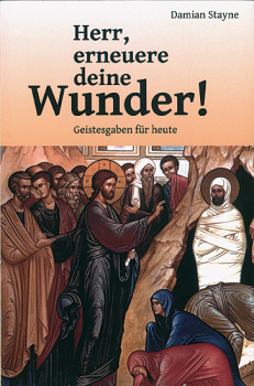 HERR, ERNEUERE DEINE WUNDER!