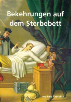 BEKEHRUNGEN AUF DEM STERBEBETT