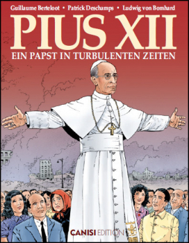 PIUS XII Ein Papst in turbulenten Zeiten - Comic