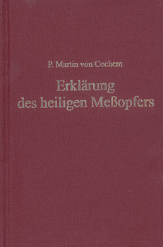 ERKLÄRUNG DES HEILIGEN MESSOPFERS