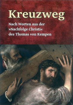 KREUZWEG NACH WORTEN AUS DER NACHFOLGE CHRISTI