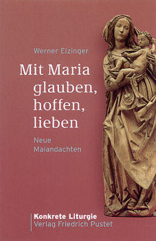 MIT MARIA GLAUBEN, HOFFEN, LIEBEN