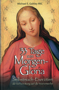 33 TAGE ZUM MORGEN-GLORIA