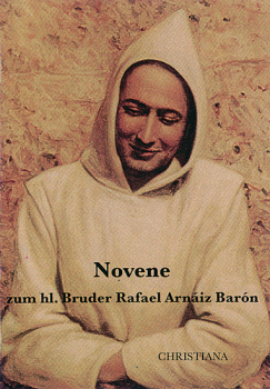 NOVENE ZUM HL.BRUDER RAFAEL ARNAIZ BARON