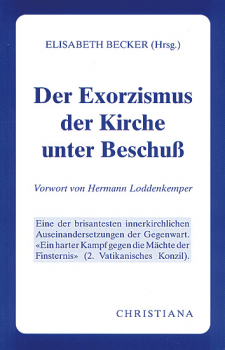 DER EXORZISMUS DER KIRCHE UNTER BESCHUSS