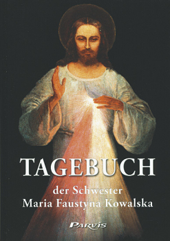 TAGEBUCH DER SCHWESTER FAUSTYNA KOWALSKA