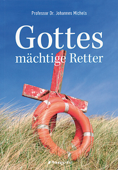 GOTTES MÄCHTIGE RETTER