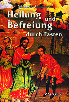 HEILUNG UND BEFREIUNG DURCH FASTEN