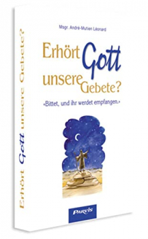 ERHÖRT GOTT UNSERE GEBETE