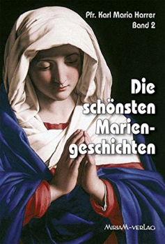 DIE SCHÖNSTEN MARIENGESCHICHTEN BAND 2