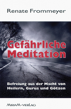 GEFÄHRLICHE MEDITATION