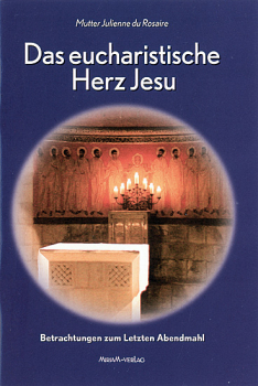 DAS EUCHARISTISCHE HERZ JESU