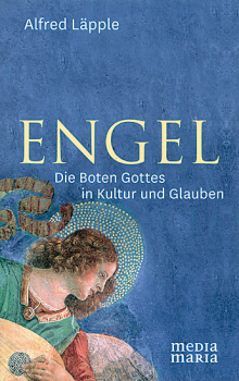 ENGEL DIE BOTEN GOTTES IN KULTUR UND GLAUBEN