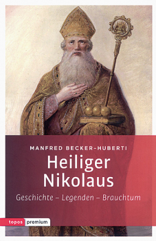 HEILIGER NIKOLAUS GESCHICHTE LEGENDEN BRAUCHTUM