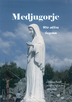 MEDJUGORJE WIE ALLES BEGANN