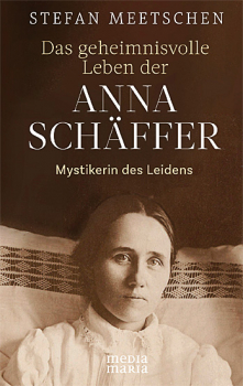 DAS GEHEIMNISVOLLE LEBEN DER ANNA SCHÄFFER