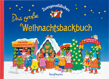 DAS GROßE WEIHNACHTSBACKBUCH IM ZWERGENSTÜBCHEN