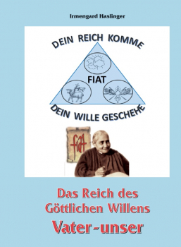 VATER UNSER - DAS REICH DES GÖTTLICHEN WILLEN