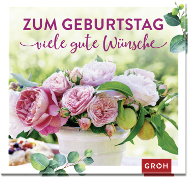 ZUM GEBURTSTAG VIELE GUTE WÜNSCHE