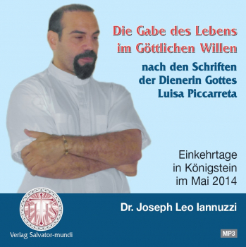 DIE GABE DES LEBENS IM GÖTTLICHEN WILLEN- EINKEHRTAG