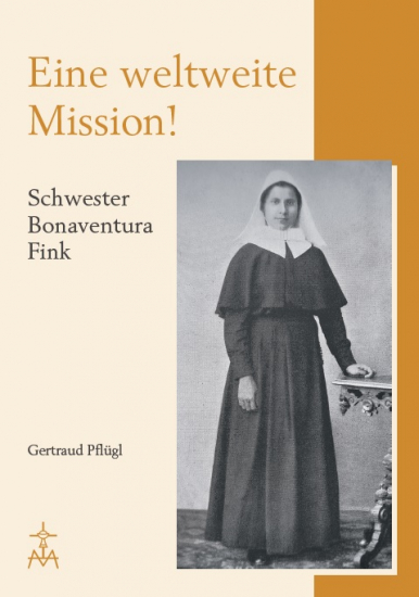 EINE WELTWEITE MISSION! SR. BONAVENTURA FINK