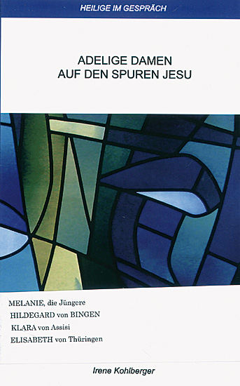 ADELIGE DAMEN AUF DEN SPUREN JESU