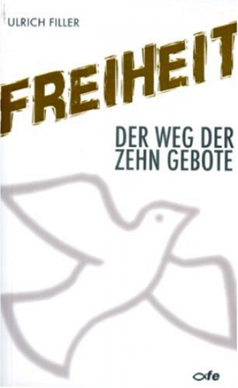 FREIHEIT DER WEG DER ZEHN GEBOTE