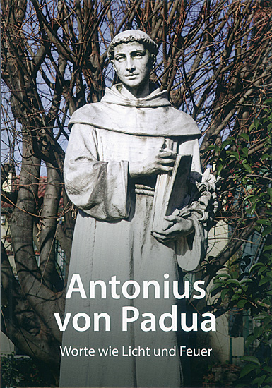 ANTONIUS VON PADUA WORTE WIE LICHT UND FEUER