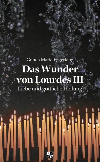 DAS WUNDER VON LOURDES BAND 3