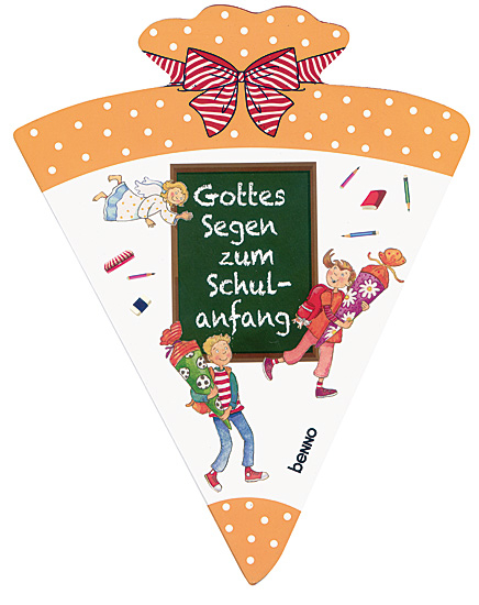 GOTTES SEGEN ZUM SCHULANFANG