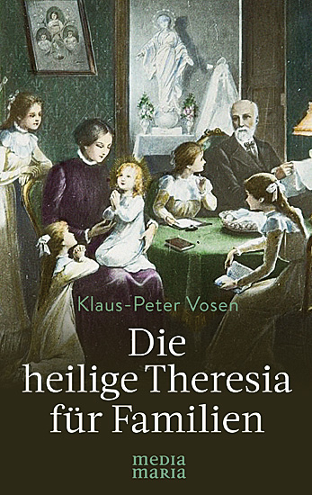 DIE HEILIGE THERESIA FÜR FAMILIEN