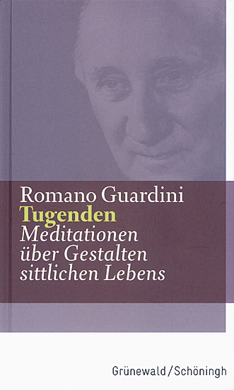 TUGENDEN - MEDITATIONEN ÜBER GESTALTEN SITTLICHEN LEBENS