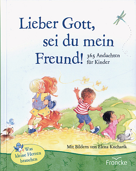 LIEBER GOTT SEI DU MEIN FREUND!