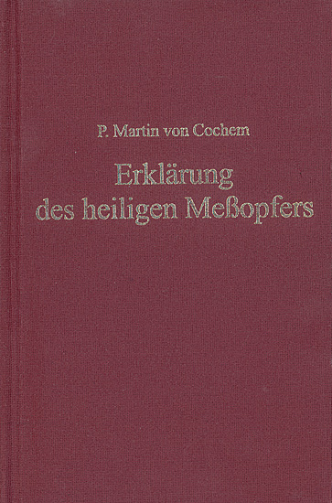 ERKLÄRUNG DES HEILIGEN MESSOPFERS