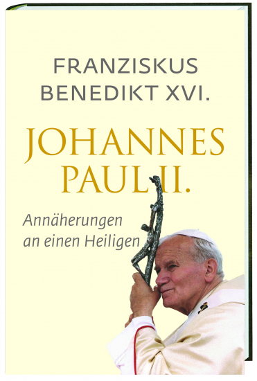 JOHANNES PAUL II.  ANNÄHERUNG AN EINEN HEILIGEN