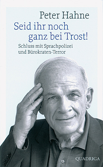 SEID IHR NOCH GANZ BEI TROST!