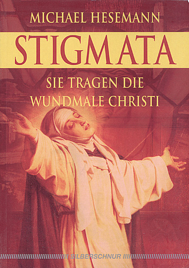 STIGMATA - SIE TRAGEN DIE WUNDMALE CHRISTI