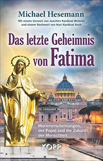 DAS LETZTE GEHEIMNIS VON FATIMA