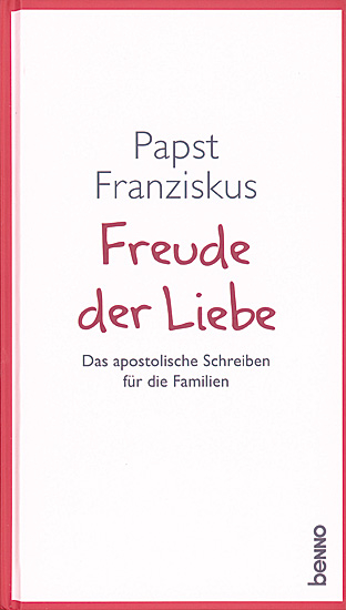 FREUDE DER LIEBE- AMORIS LAETITIA