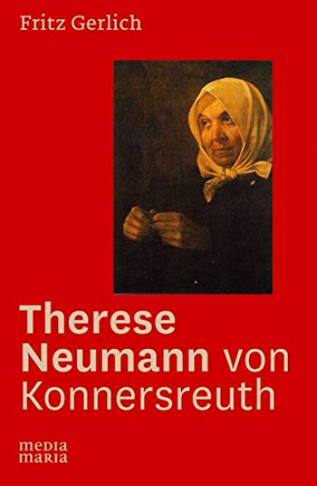 THERESE NEUMANN VON KONNERSREUTH