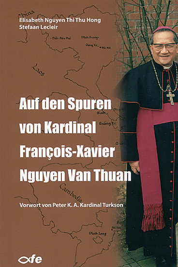 AUF DEN SPUREN VON KARDINAL FRANCOIS-XAVIER NGUYEN VAN THUAN