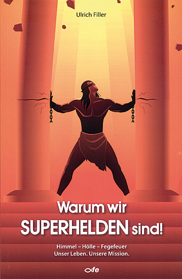 WARUM WIR SUPERHELDEN SIND!