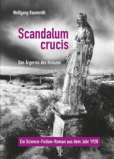 SCANDALUM CRUCIS-DAS ÄRGERNIS DES KREUZES