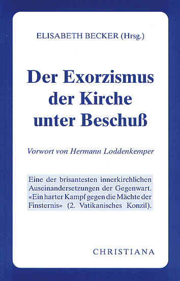 DER EXORZISMUS DER KIRCHE UNTER BESCHUSS