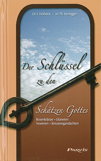 DER SCHLÜSSEL ZU DEN SCHÄTZEN GOTTES