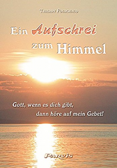 EIN AUFSCHREI ZUM HIMMEL