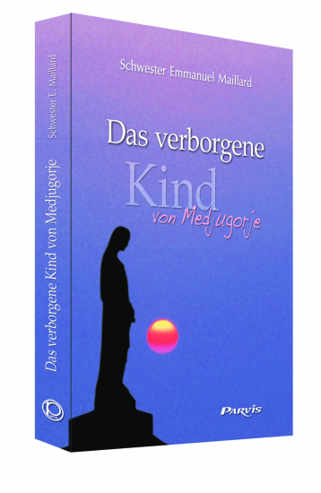 DAS VERBORGENE KIND VON MEDJUGORJE