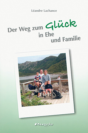 DER WEG ZUM GLÜCK IN EHE UND FAMILIE